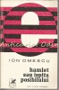 Hamlet sau Ispita Posibilului - Ion Omescu, Studiu Literar Cartea Romaneasca 1971, Critica Literara, Carte veche