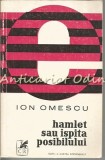Hamlet sau Ispita Posibilului - Ion Omescu, Studiu Literar Cartea Romaneasca 1971, Critica Literara, Carte veche