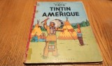TINTIN EN AMERIQUE - Les Aventures de TITIN - Casterman, Collection Herge, 1966, 62 p.; lb. franceza