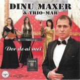 Dinu Maxer &amp; Trio-MAR - Dor De-ai Mei, CD