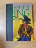 TURNUL INTUNECAT. PISTOLARUL de STEPHEN KING 2009