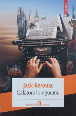 Calatorul singuratic - Jack Kerouac foto