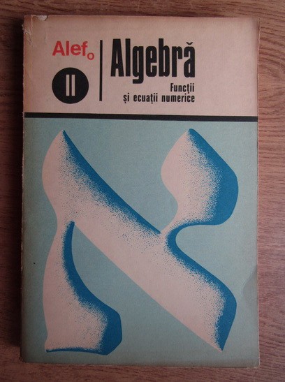 C. Gautier - ALEF II - Algebră. Funcții și ecuații numerice