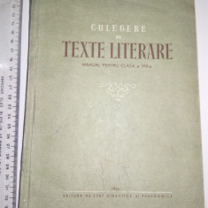 MANUAL - CLASA A VIII A - 1956 - CULEGERE DE TEXTE LITERARE