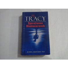 OPERATIUNEA MONKEEWRENCH - P.J. TRACY