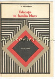Cumpara ieftin Educatia in Familia Marx - I.A. Pecernikova, Didactica si Pedagogica, 1979, Pedagogie, Familie, Educatie