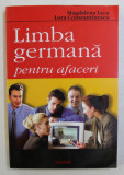 LIMBA GERMANA PENTRU AFACERI de MAGDALENA LECA si LORA CONSTANTINESCU , 2004