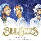 Timeless - The All-Time Greatest Hits - Vinyl | Bee Gees, Capitol Records