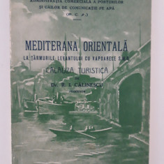 Carte veche 1936 Mediterana Orientala Calauza turistica R I Calinescu