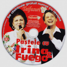 CD Populara: Pastele cu Irina si Fuego ( original, stare foarte buna )