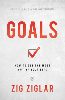 Goals: How to Get the Most Out of Your Life foto