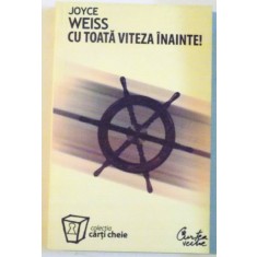 CU TOATA VITEZA INAINTE de JOYCE WEISS , 2008