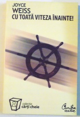 CU TOATA VITEZA INAINTE de JOYCE WEISS , 2008 foto
