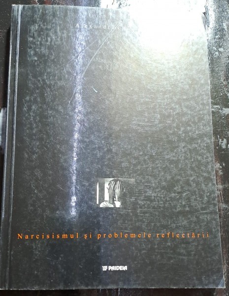 Narcisismul si problemele reflectarii - Alexandru Craciun