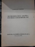 Retrospective asupra istoriei contemporane Corneliu Coposu, Ed. Gandirea Romaneasca, 1991