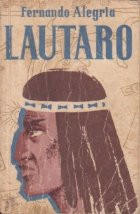 Lautaro - Tanarul eliberator al Araucanilor foto