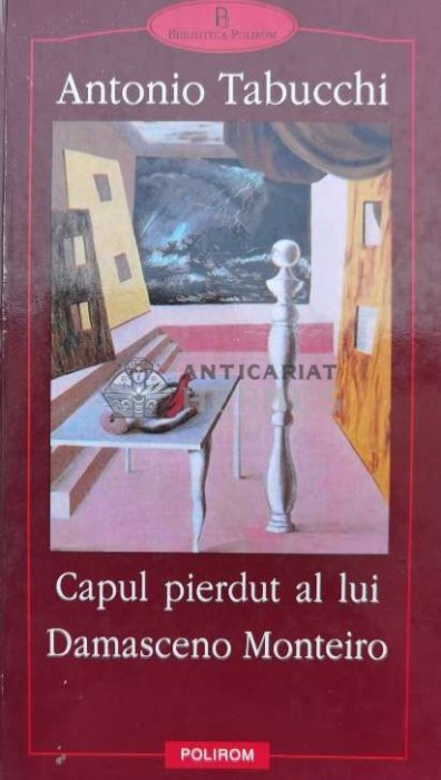 Capul pierdut al lui Damasceno Monteiro - 2002 - Antonio Tabucchi ($A18)