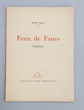 FEUX DE FANES - POEMES par JULES GILLE , 1961, DEDICATIE*