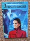Zeii sunt singuri - Erich Maria Remarque, Editura Aius, 1993