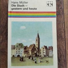 Die Stadt - gestern und heute, Hans Muller, 1979