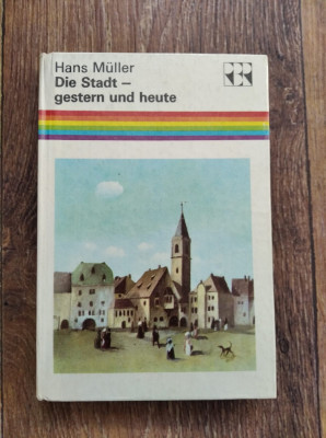 Die Stadt - gestern und heute, Hans Muller, 1979 foto