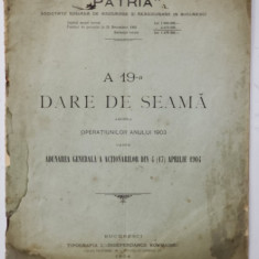 A 19-a Dare de Seama asupra Operatiunilor Anului 1903 catre Adunarea Generala a Actionarilor din 4(17) Aprilie 1904 - Bucuresti, 1904