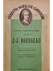 Romain Rolland - Pagini nemuritoare ale lui J. J. Rousseau (Editia: 1939) foto
