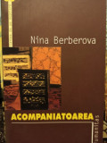 Nina Berberova - Acompaniatoarea (2003), Humanitas