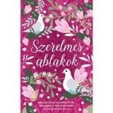 Szerelmes ablakok - Romantikus kalend&aacute;rium, melyben a t&ouml;rt&eacute;neteket az olvas&oacute; nyitja ki
