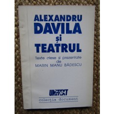ALEXANDRU DAVILA SI TEATRUL.TEXTE ALESE