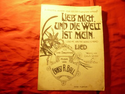 Partitura 1924- Lied- Love me and the world is mine- muzica Ernst R.Ball .text foto