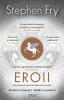 Eroii. Muritori si monstri, cautari si aventuri &ndash; Stephen Fry - Roman