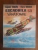 Escadrila 52 V&acirc;nătoare - Victor Donciu, Aviație Militară, 1994, 205 pagini
