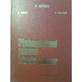 TROMBOEMBOLISMUL PULMONAR-INFARCTUL PULMONAR-P. LEPADAT, D. BURNEA, P. GALBENU-223324