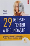 29 de teste pentru a te cunoaste - Adrian Neculau