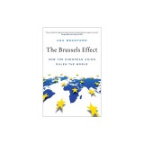 The Brussels Effect: How the European Union Rules the World