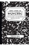Sefu&#039; crede ca muncesc - Elise de Rijck