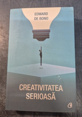 Creativitatea serioasa Edward de Bono foto