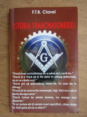 Istoria Francmasoneriei - F. T. B. Clavel foto