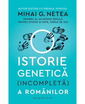 O istorie genetica (incompleta) a romanilor &amp;ndash; Mihai G. Netea foto