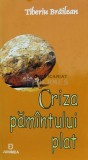 Criza pamantului plat - 2009 - Tiberiu Brailean (P33), Junimea