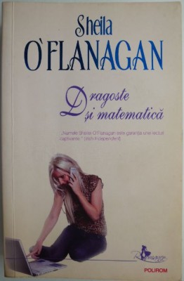 Dragoste si matematica &amp;ndash; Sheila O&amp;#039;Flanagan (coperta putin uzata) foto