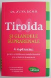 Tiroida si glandele suprarenale &ndash; Aviva Romm - Carte beletristica