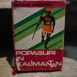 Pierre Pfeffer - Popasuri in Kalimantan