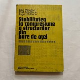Dan Mateescu - Stabilitatea la compresiune a structurilor din bare de otel