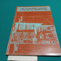 STUDII DE ARHITECTURĂ TRADIȚIONALĂ ÎN VEDEREA CONSERVĂRII ȘI VALORIFICĂRII
