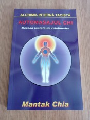 Mantak Chia - Automasajul Chi. Metoda taoista de reintinerire