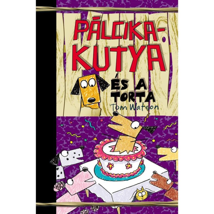 P&aacute;lcikakutya &eacute;s a torta - Tom Watson