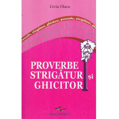 Livia Olaru - Proverbe, strigaturi si ghicitori - 134732 foto