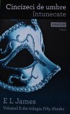 Fifty Shades. Volumul 2: Cincizeci de umbre intunecate - 2012 - E. L. James ($I137)